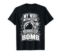 My Wife Isn'T Fragile Like A Flower She is Like A Bomb Camiseta gráfica económica