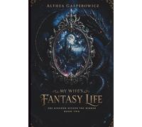 My Wife’s Fantasy Life: The Kingdom Beyond the Mirror