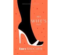 My Wife’s Feet: Femdom Erotica