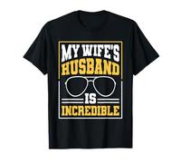 My Wife’s Husband Is Incredible Funny Marriage Gift Camiseta