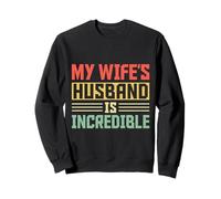 My Wife’s Husband Is Incredible Funny Marriage Gift Sudadera