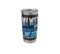 My Wife Says I Only Have 2 Faults I Dont Listen, Husband Tee Vaso térmico de acero inoxidable de doble pared