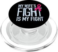 My Wife'S Fight Is My Fight Breast Cancer Support PopSockets PopGrip para MagSafe