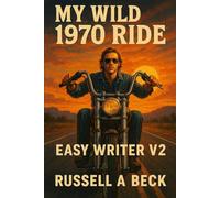 My Wild 1970 Ride (Easy Writer)