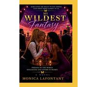 My Wildest Fantasy: Friends to the World. Soulmates and Lovers in Secret.