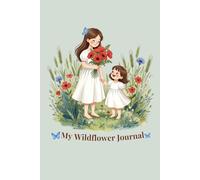 My Wildflower Journal: Sisters in Bloom