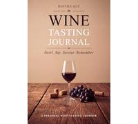 My Wine Journal A Connoisseur's Tasting Record: A Premium 100-Entry Logbook to Track Red, White, Rosé & Sparkling Vintages | Record Producer, ... Palate Attack, Structure & Food Pairings