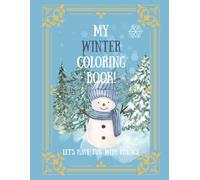 My Winter Coloring Book!: Let’s Have Fun with Colors! (Let’s Have Fun With Colors! - Coloring Book Series)