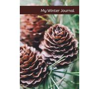 My Winter Journal: Notes for December, January, and February