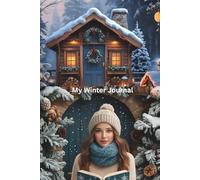 MY Winter Journal: Reflect, Dream, and Stay Cozy All Winter Long