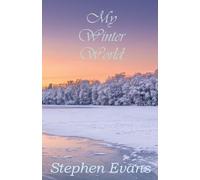 My Winter World: Act III of The Island of Always