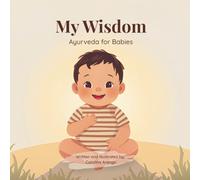 My Wisdom: Ayurveda for Babies