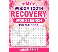 My Wisdom Tooth Recovery Word Search Puzzle Book: Wisdom Teeth Removal Gifts for Women and Teens (100 Themed Puzzles) Post Op Tooth Extraction Healing ... Well Gifts for Patients After Oral Surgery
