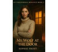 My Wolf at the Door (My Paranormal Romance)