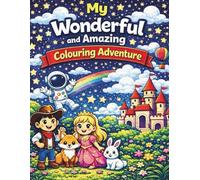 My Wonderful and Amazing Coloring Adventure: Fun and Easy Pages for Kids Ages 3-8