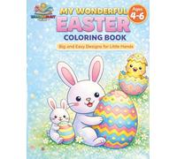 My Wonderful Easter Coloring Book: Big and Easy Designs for Little Hands. For Children Ages 4 to 6 (Wunderbunt Kids)