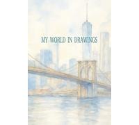 MY WORD IN DRAWINGS: A place for your imagination to roam