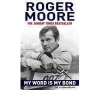 My Word is My Bond: The Autobiography by Moore, Roger paperback / softback Edition (2009)