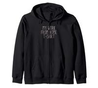 My Work From Home Funny Remote Job Cool Home-Based Work Sudadera con Capucha