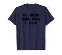 My Work Home-Based Worker Funny Online Job Worker WFH Camiseta