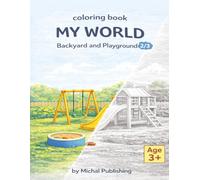 My World: Backyard and Playground: A Coloring Book for Kids Ages 3+ (My World Coloring Book Series)