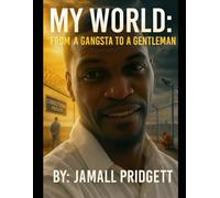 My World: FROM A GANGSTA TO A GENTLEMAN