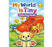 My World Is Tiny Coloring Book: The Tiny World
