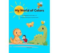 My World of Colors - Coloring Book for Boys Ages 4-6: Storybook Prince & Animal Friends - Coloring, Tracing, and Simple Mazes for Relaxed Creativity and Playful Focus