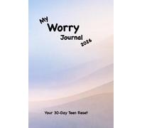 My Worry Journal 2026: Your 30-Day Teen Reset