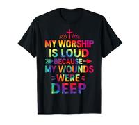 My Worship Is Loud Because My Wounds were Deep Camiseta