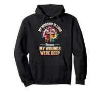 My Worship Is Loud Because My Wounds were Deep Sudadera con Capucha