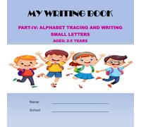 My Writing Book: Alphabet Tracing and Writing, Part IV, Small Letters