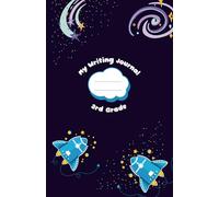 My Writing Journal 3rd Grade: A Writing Resource