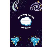 My Writing Journal 3rd Grade: A Writing Resource