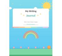 My Writing Journal: Write, Draw, Dream & Imagine