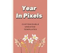 My Year in Pixels: Undated Mood & Habit Tracker Journal | Track Mood, Sleep, Health, Anxiety, Habits, and Well-Being