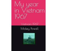 My year in Vietnam 1967