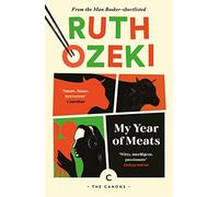 My Year Of Meats: Ruth Ozeki (Canons)