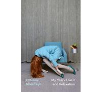My Year of Rest and Relaxation: Ottessa Moshfegh (Vintage Heroines)
