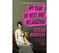 My Year Of Rest And Relaxation: The cult New York Times bestseller