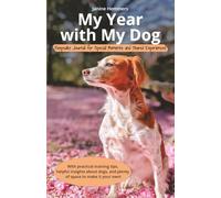 My Year with My Dog: Keepsake Journal for Special Moments and Shared Experiences