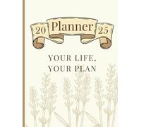 My Yearly Planner: Calendars, Budgets & Personal Notes: Stay on Top of Your Schedule, Finances, and Dreams