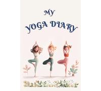 MY YOGA DIARY