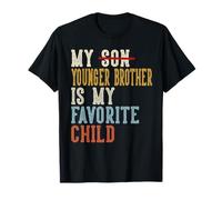 My Younger Brother Is My Favorite Child Funny Retro Chistes Camiseta