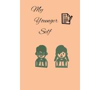 My Younger self - Self care journal for teens: A perfect gift to your loved ones
