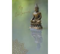 My Zen Journal: Mindfulness Practices for a Calmer, More Balanced Life