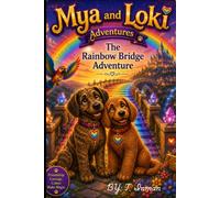 Mya and Loki Adventures: The Rainbow Bridge Adventure