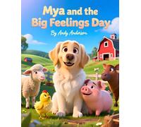 Mya and the Big Feelings Day: 24 (Farm Friends Adventures)