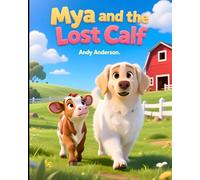 Mya and the Lost Calf: 17 (Farm Friends Adventures)