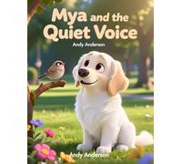 Mya and the Quiet Voice: 19 (Farm Friends Adventures)